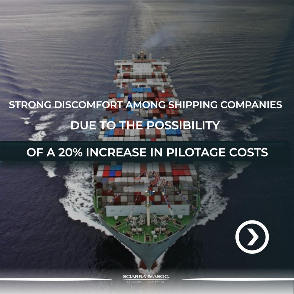 SCIARRA & ASOC Strong unease among shipping companies over the possibility of a 20 % increase in pilotage costs.