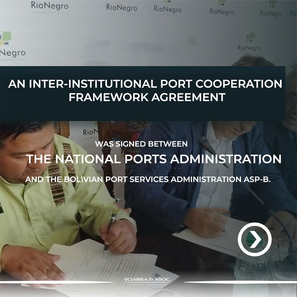 SCIARRA & ASOC An Inter-institutional Port Cooperation Framework Agreement has been signed between the National Port Administration of Uruguay and the Administration of Port Services of Bolivia ASP-B.